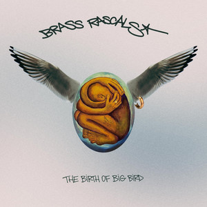 The Birth of Big Bird by Brass Rascals