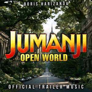 Jumanji: Open World - The Final Countdown (Official Trailer Music) by Boris Harizanov