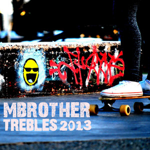Trebles 2013 - Extended Edit by MBrother