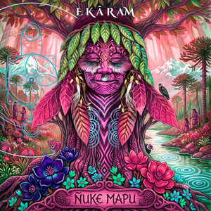 Ñuke Mapu by Ekāram
