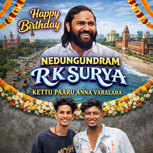 Nedungundram RK Surya Kettu Paaru Anna Varalara by Teynampet Gana Rajesh, Joy Sanjay