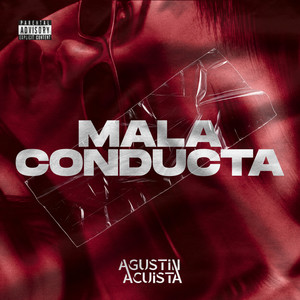 Mala Conducta by Agustin Acuista