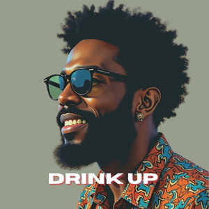 Drink Up by Gabi Uzi