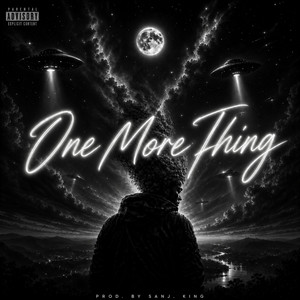One More Thing by Sanj King