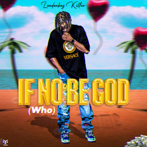 Londonboykiller - If No Be God (Who)