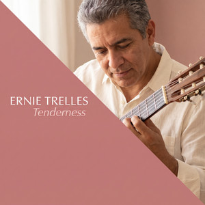 Tenderness by Ernie Trelles
