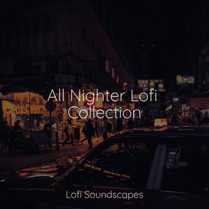 All Nighter Lofi Collection album