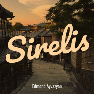 Edmond Ayvazyan - Sirelis