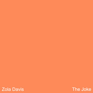The Joke by Zola Davis