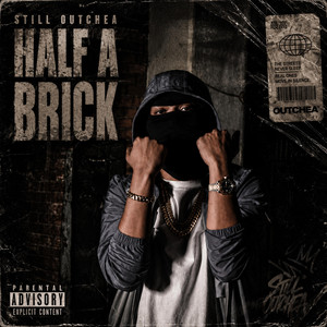 Half A Brick by Still Outchea