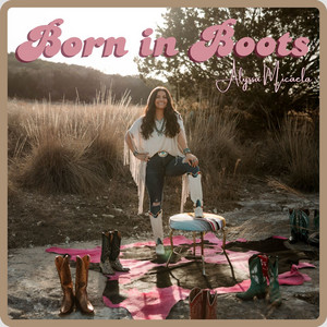 Born in Boots by Alyssa Micaela