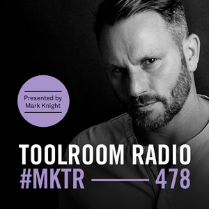Toolroom Radio EP478 - Presented by Mark Knight album