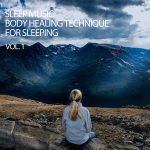Sleep Music Body Healing Technique For Sleeping Vol. 1 album