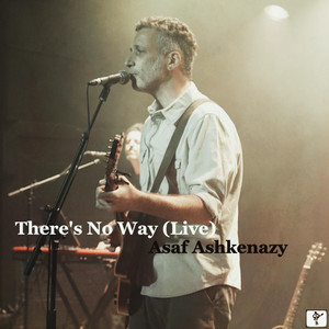 There's No Way - Live by Asaf Ashkenazy