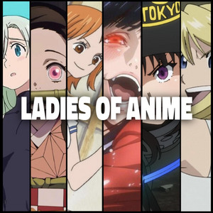 Ladies Of Anime Cypher by HalaCG, Sailorurlove, Savvy Hyuga, Sophia Dere, Ironmouse, ThighHighSenpai, Cami-Cat, FrivolousShara, GarbageGothic, Chi-Chi