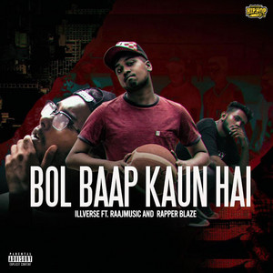 Bol Baap Kaun Hai (feat. Raajmusic & Rapper Blaze)