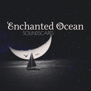 Enchanted Ocean Soundscapes: Mystic Ambient Lullabies with Water ASMR album
