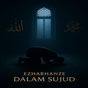 Dalam Sujud by EzHaRHaNzE