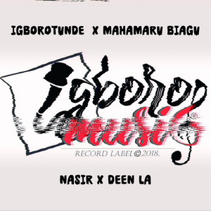 Omo Igboro (feat. Mahamaru Biagu, Nasir & Deen LA)