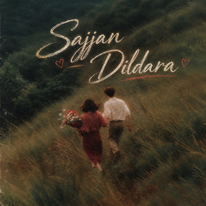 Sajjan Dildara by Mehmood J, Hamzay