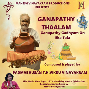 Ganapathy Thaalam: Ganapathy Gadhyam on Eka Thala (feat. Vikku Vinayakram)