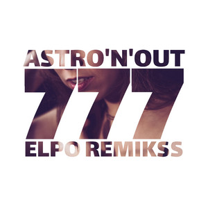 777 - ELPO remikss by Astro'n'out, ELPO