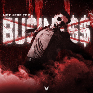NOT HERE FOR BUSINESS by OddyMatt