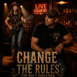 Change The Rules by VYRA~Nova, Drome & Daglig