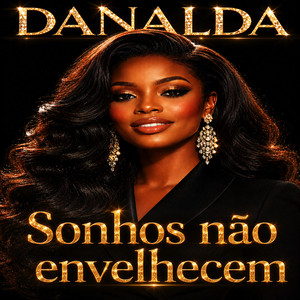 Sonhos não envelhecem by Danalda