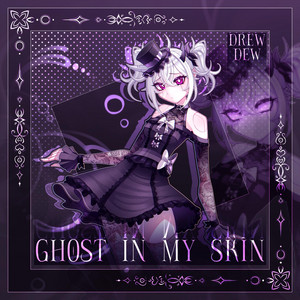 Ghost in My Skin by Drew Dew