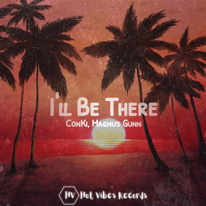 I'll Be There by ConKi, Magnus Gunn