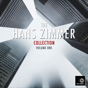 The Hans Zimmer Collection, Vol. 1 - Compilation by Geek Music