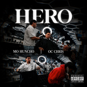 Hero by Mo Huncho, OC Chris
