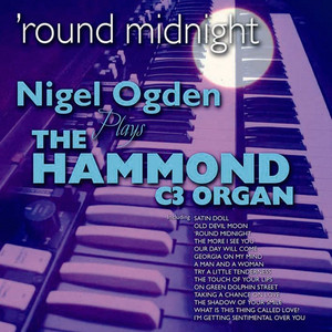 Round Midnight: Nigel Ogden Plays the Hammond C3 Organ cover