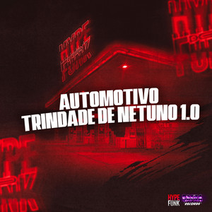 Automotivo - Trindade de Netuno 1.0 (feat. MC BM OFICIAL & Mc Morena)