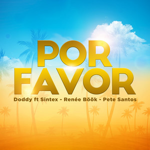 Por Favor by Doddy Uwihirwe, Sintex, Renée Böök, Pete Santos