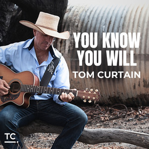 YOU KNOW YOU WILL by Tom Curtain
