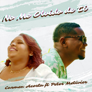 No Me Olvido de Ti by Carmen Acosta, Peter Metivier