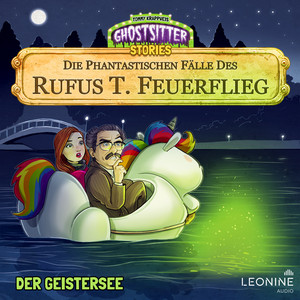 Kapitel 02: Der Geistersee (Folge 30) by Ghostsitter, Rufus T. Feuerflieg