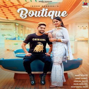 Inder Pandori - Boutique (feat. Pranjal Dahiya)