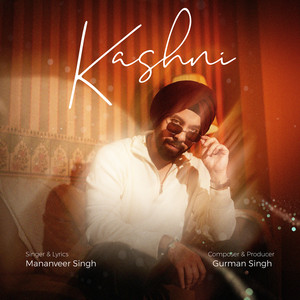 Kashni by Mananveer Singh