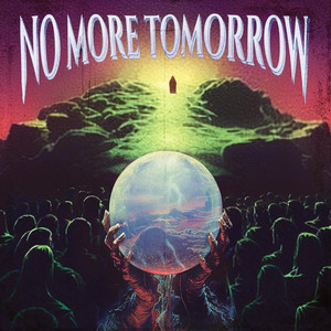 No More Tomorrow by Hydra, Tenngage