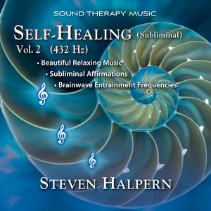 Self-Healing (Subliminal) Vol. 2 (432 Hz) - Album by Steven