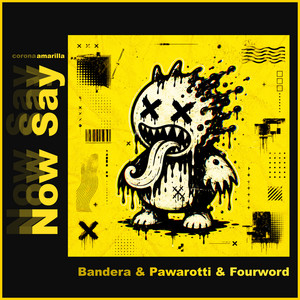 Now Say by Bandera, Pawarotti, Fourword