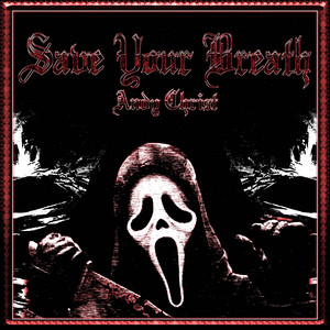 Save Your Breath by Andy Christ