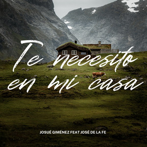 Te Necesito en Mi Casa