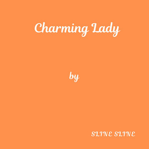 Charming Lady by Sline Sline