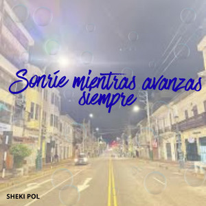 Sonríe mientras avanzas siempre by Lau Velvet