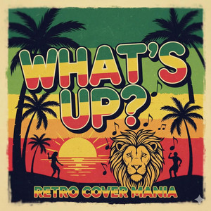What's Up - Reggae Version by Retro Cover ManIA