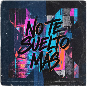 NO TE SUELTO MAS by ZEZHAR